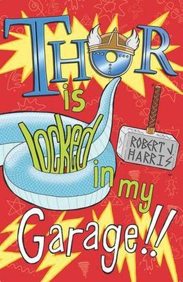 Thor Is Locked In My Garage! 9781782501220 Robert J. Harris, Verzenden, Gelezen, Robert J. Harris