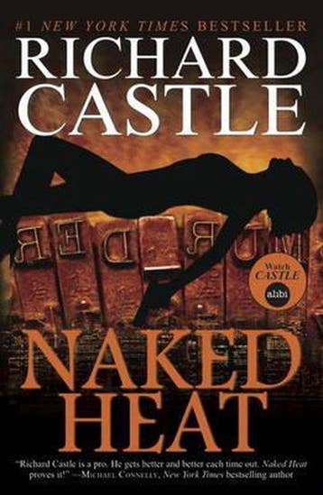 Nikki Heat - Naked Heat 9781781166291 Richard Castle, Boeken, Verzenden, Gelezen, Richard Castle