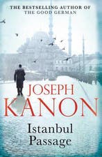 Istanbul Passage 9781847376824 Joseph Kanon, Verzenden, Joseph Kanon