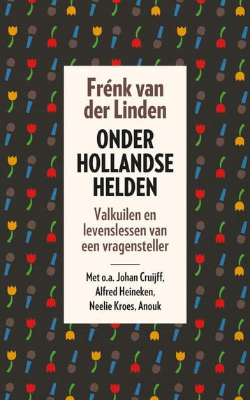 Onder Hollandse helden (9789024579105, Frénk Van der Linden, Verzenden, Nieuw