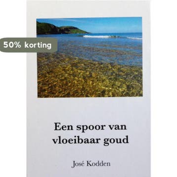 José Kodden: Een spoor van vloeibaar goud - hardcover, Verzenden, Gelezen, Jose Kodden