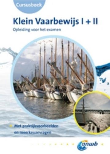 CURSUSBOEK KLEIN VAARBEWIJS I EN II 2011 9789018031312, Verzenden
