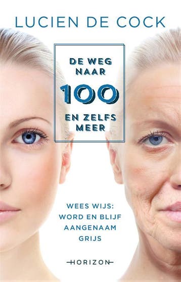 De weg naar 100 en zelfs meer 9789492159212 Lucien de Cock, Verzenden, Lucien de Cock