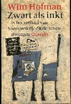 Zwart als inkt is het verhaal van Sneeuwwitje en de zeven, Verzenden, Zo goed als nieuw, Wim Hofman
