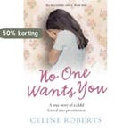 No One Wants You 9780091922702 Celine Roberts, Verzenden, Gelezen, Celine Roberts