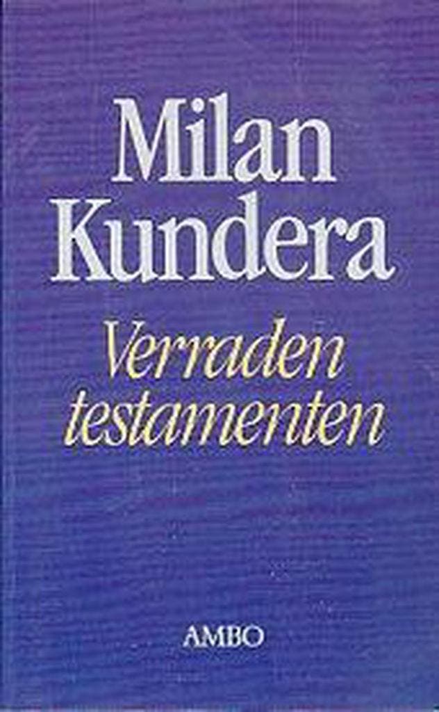 Verraden testamenten 9789026313127 Milan Kundera, Boeken, Romans, Gelezen, Verzenden