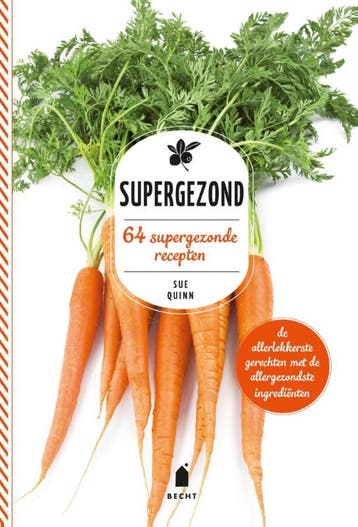 Supergezond / Supergroen 9789023014959 Sue Quinn, Verzenden, Gelezen, Sue Quinn