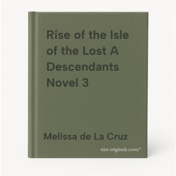 Rise of the Isle of the Lost A Descendants Novel 3, Verzenden, Zo goed als nieuw, Melissa de La Cruz