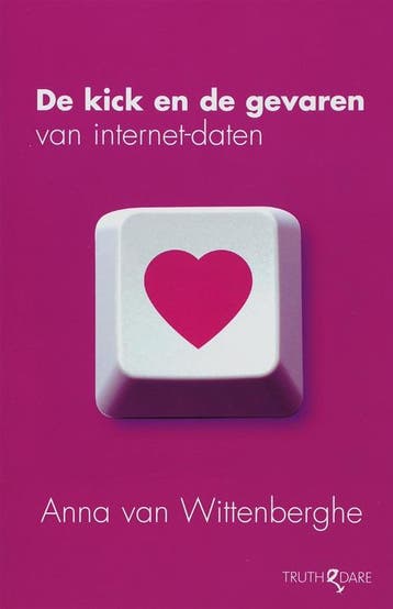 De kick en de gevaren van internet-daten 9789049999483, Verzenden, Gelezen, A. van Wittenberghe