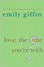Love the One Youre With 9780312356927 Emily Giffin, Verzenden, Emily Giffin