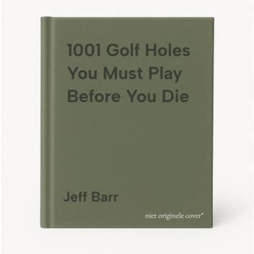 1001 Golf Holes You Must Play Before You Die 9781844033485, Verzenden, Jeff Barr