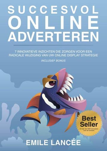 Succesvol online adverteren 9789082126006 Emile Lancee, Verzenden, Zo goed als nieuw, Emile Lancee