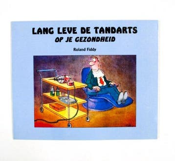 Lang leve de tandarts op je gezondheid - Fiddy, Boeken, Verzenden, Nieuw