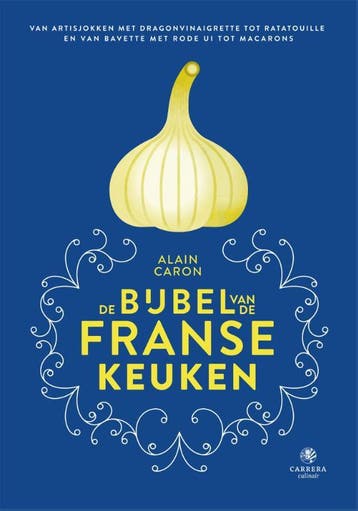 De Bijbel Van De Franse Keuken | Alain Caron | Nieuw, Verzenden, Alain Caron