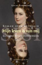 Mijn leven is van mij 9789491065927 Lucas Zandberg, Boeken, Verzenden, Gelezen, Lucas Zandberg