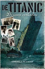 De Titanic 9789060132357 Edward P. de Groot, Boeken, Verzenden, Gelezen, Edward P. de Groot