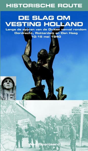 De slag om Vesting Holland / Historische Route 9789038920412, Verzenden, Aad Spanjaard