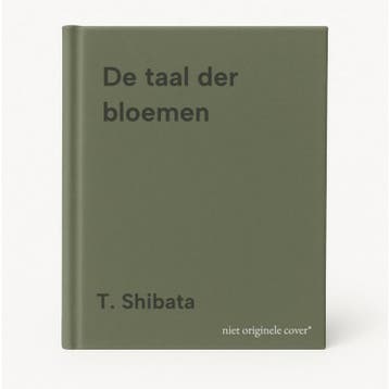 De taal der bloemen 9789077173374 T. Shibata, Verzenden, Zo goed als nieuw, T. Shibata