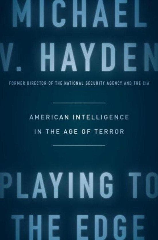 Playing To The Edge 9781594206566 Michael V Hayden, Boeken, Taal | Engels, Gelezen, Verzenden