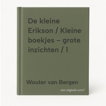 De kleine Erikson / Kleine boekjes - grote inzichten / 1, Verzenden, Zo goed als nieuw, Wouter van Bergen