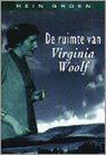 RUIMTE VAN VIRGINIA WOOLF 9789073978850 H. Groen, Verzenden, Zo goed als nieuw, H. Groen