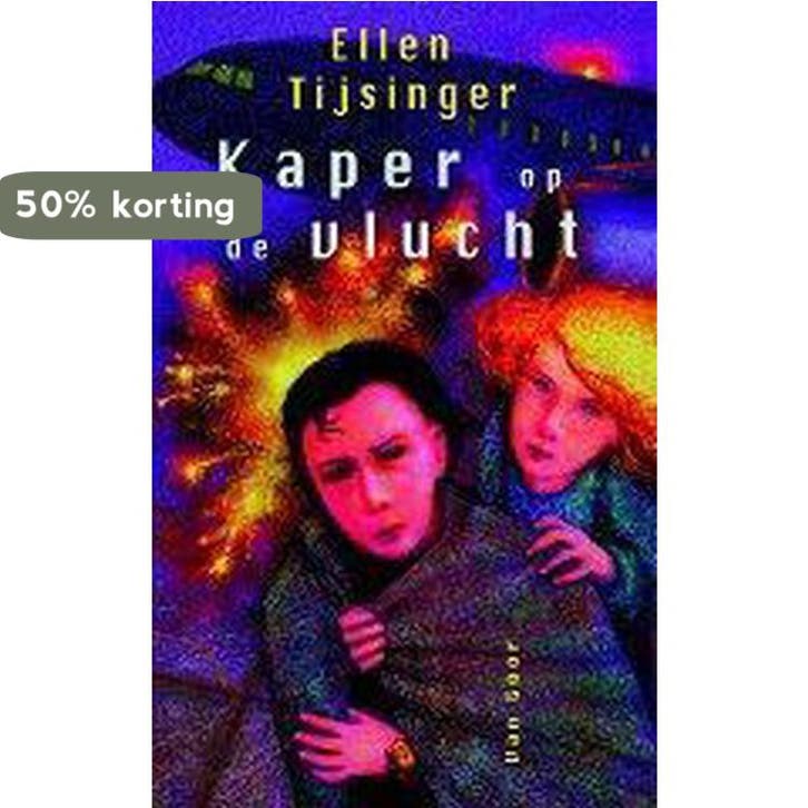 Kaper op de vlucht 9789000031597 Ellen Tijsinger, Boeken, Kinderboeken | Jeugd | 13 jaar en ouder, Gelezen, Verzenden