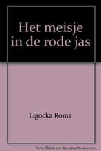 Het meisje in de rode jas 9789085643470 Roma Ligocka, Verzenden, Zo goed als nieuw, Roma Ligocka