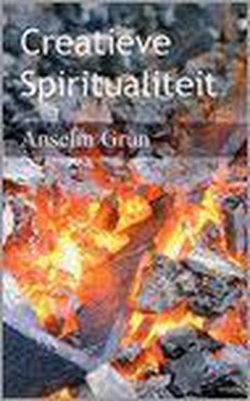 Creatieve spiritualiteit 9789076671550 Anselm Grün, Verzenden, Anselm Grün