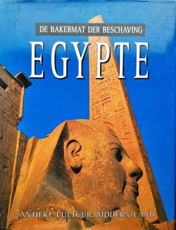 Egypte / De bakermat der beschaving 9789065907264, Boeken, Verzenden, Zo goed als nieuw