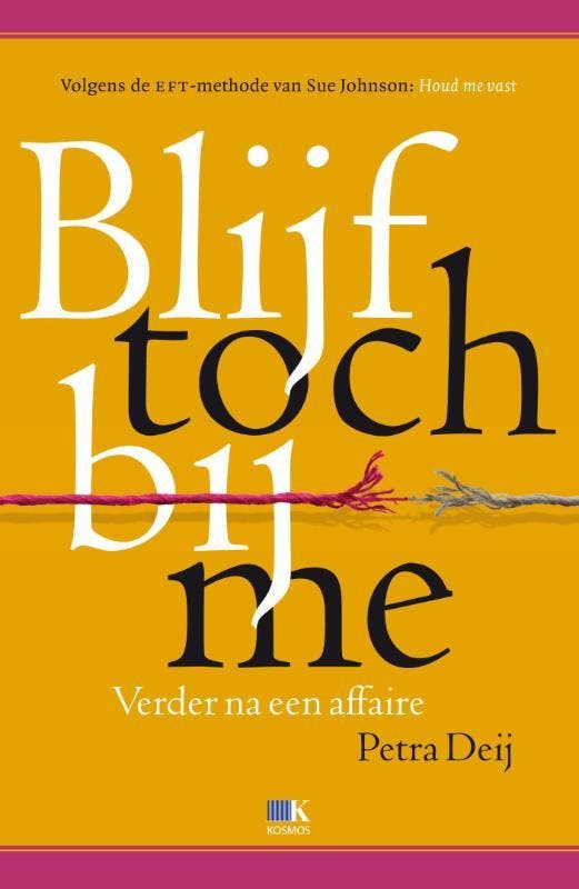 Blijf toch bij me 9789021558868 Petra Deij, Boeken, Psychologie, Zo goed als nieuw, Verzenden