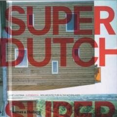 Super Dutch. New Architecture in the Netherlands, Boeken, Taal | Engels, Gelezen, Verzenden