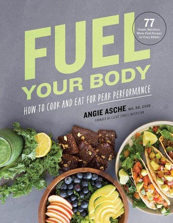Fuel Your Body: How to Cook and Eat for Peak Performance, Verzenden, Zo goed als nieuw, Angie Asche
