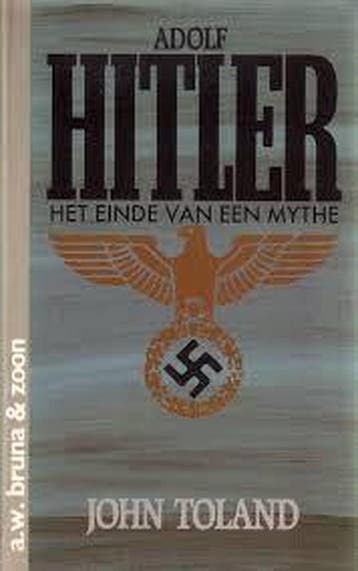 Adolf hitler het einde van een mythe 9789022953143 Toland, Verzenden, Toland