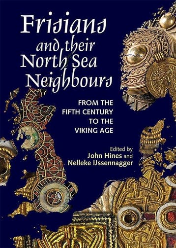 Frisians and their North Sea Neighbours 9781783271795, Verzenden, John Hines