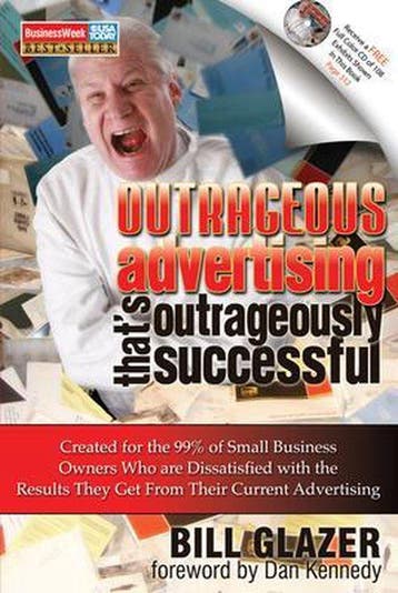 Outrageous Advertising Thats Outrageously Successful, Verzenden, Zo goed als nieuw, Bill Glazer