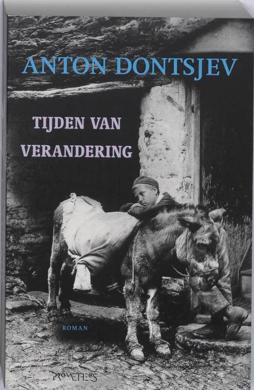 Tijden van verandering 9789044612202 A. Dontjsev, Boeken, Romans, Gelezen, Verzenden