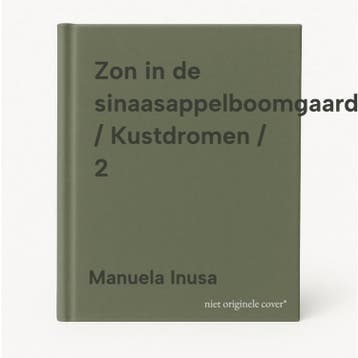 Zon in de sinaasappelboomgaard / Kustdromen / 2, Boeken, Verzenden, Zo goed als nieuw, Manuela Inusa