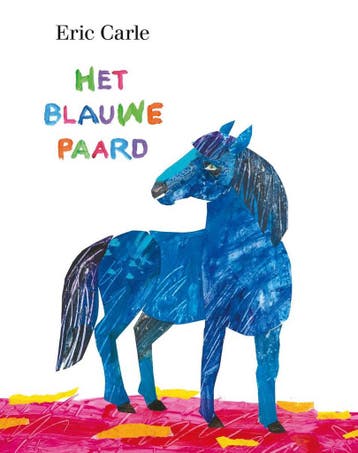 Het blauwe paard 9789462291744 Eric Carle, Verzenden, Eric Carle