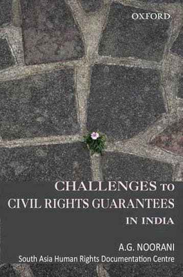 Challenges to Civil Rights Guarantees in India 9780198074144, Verzenden, Gelezen, A.G. Noorani