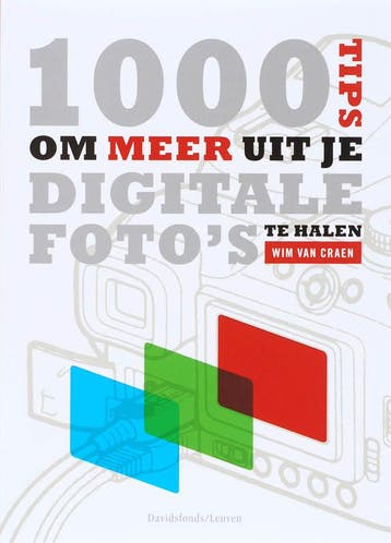 1000 tips om meer uit je digitale fotos te halen, Verzenden, Zo goed als nieuw, W. Van Craen