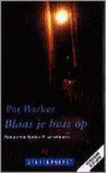 Blaas je huis op / Geuzenpocket / 71 9789052263540, Verzenden, Pat Barker