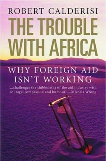 The Trouble with Africa 9780300125122 Robert Calderisi, Verzenden, Robert Calderisi
