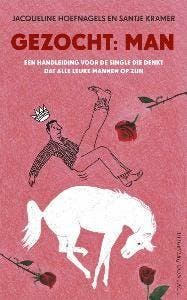 Gezocht: Man 9789025430351 Jacqueline Hoefnagels, Boeken, Literatuur, Gelezen, Verzenden