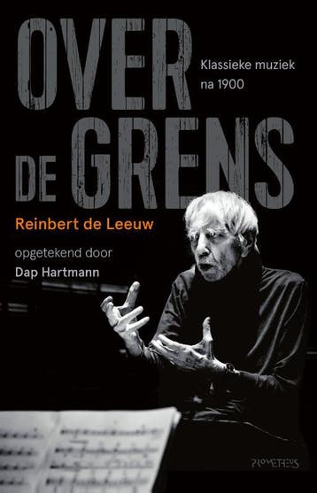 Over de grens 9789044651225 Reinbert De Leeuw, Verzenden, Zo goed als nieuw, Reinbert De Leeuw