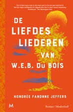 De liefdesliederen van W.E.B. Du Bois 9789089683014, Verzenden, Zo goed als nieuw, Honoree Fanonne Jeffers