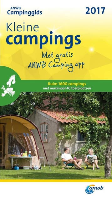 Kleine Campings / 2017 / ANWB Campinggids 9789018040550, Verzenden
