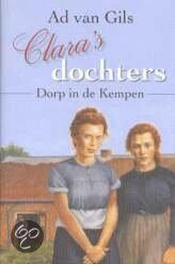 Claras dochters / Dorp in de Kempen / 1 9789020526288, Boeken, Verzenden, Gelezen, Ad Van Gils