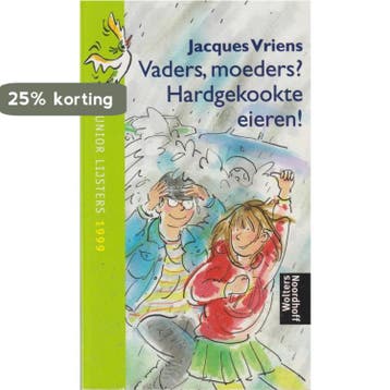 Vaders, moeders? Hardgekookte eieren! 9789001552299, Verzenden, Zo goed als nieuw, Jacques Vriens