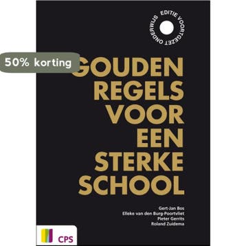 Gouden regels voor een sterke school 9789065086556, Verzenden, Roland Zuidema