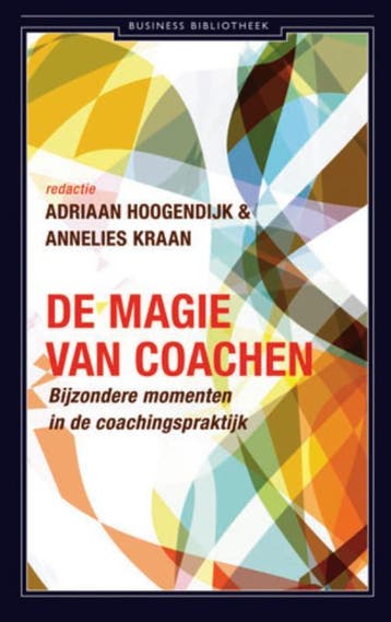 De magie van coachen / Business bibliotheek 9789047002857, Boeken, Verzenden, Zo goed als nieuw, Adriaan Hoogendijk